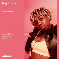 DJ NEPTIZZLE RINSE FM GUEST MIX