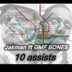 10 ASSISTS ft. GMF Bones