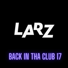 BACK IN THA CLUB 17