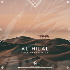 Evan Mars, A X L - Al Hilal (Cafe De Anatolia)