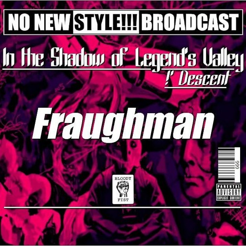 Fraughman - "In the Shadow of Legend's Valley - 1^ Descent "- NNS!!! BROADCAST