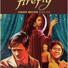 [FREE] KINDLE 💔 Firefly: Legacy Edition Book One by Zack WhedonPatton OswaltBrett Ma