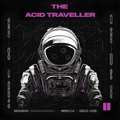 The Acid Traveller - Chapter 2 Ft.Karvax