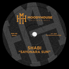 PREMIERE: Shabi - Sayonara Sun [Moodyhouse Recordings]