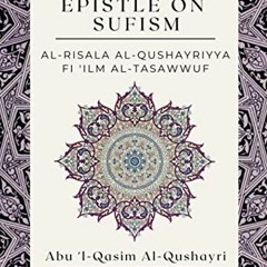 Get EPUB 📧 Al-Qushayri's Epistle on Sufism - Al-Risala Al Qushayriyya Fi 'ilm Al-Tas