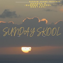 REDRUM SOUND SUNDAY SKOOL (SEASON 2) SUMMER SKOOL EDITION