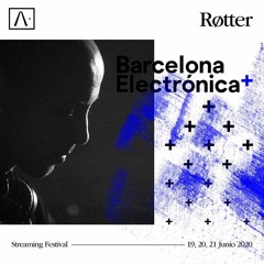 Røtter @ Barcelona Electrónica + (19.06.20)
