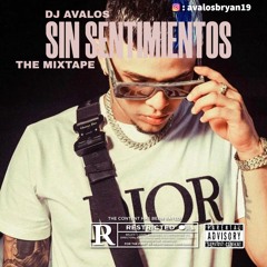 SIN SENTIMIENTOS THE MIXTAPE - DJ AVALOS