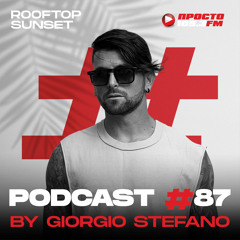 Giorgio STEFANO - MIX JULY- SUNSET ROOFTOP PROSTO RADIO