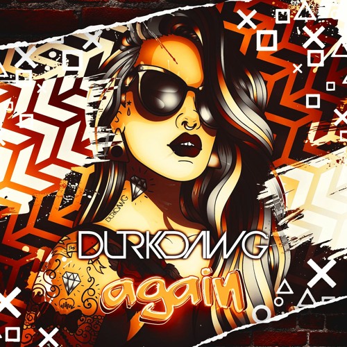 DurkDawg - Again (RadioEdit)