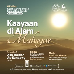 Kaayaan di Alam Mahsyar - Ustadz Abu Haidar As-Sundawy حفظه الله