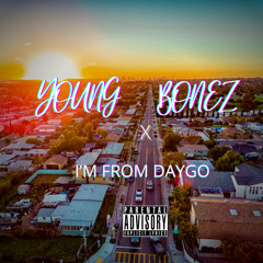I’m From Daygo
