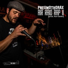 Pneumothorax - Air Raid Rap II [prod. Huri Geiler]