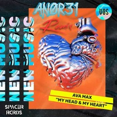 Ava Max - My Head & My Heart [AN0R31 REMIX]