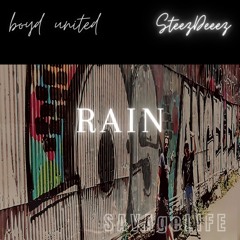 Rain - Boyd United FT SteezDeeez