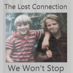 We Won't Stop (The Lost & Found) (0971) •13-11-2022•