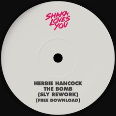 Herbie Hancock - The Bomb (SLY Rework) [FREE DOWNLOAD]