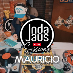 Mauricio_CHC | IndaJaus_Live Sessions N°4