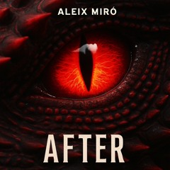 AFTER - Aleix Miró (FREE DL)