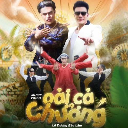 Lê Dương Bảo Lâm - OẢI CẢ CHƯỞNG