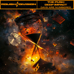 The Push & Deep Impact - Days Are Numbered