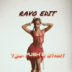 Tyla - PUSH 2 START (RAVO EDIT) AfroBeat