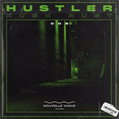 Kush Rust - Hustler