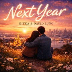 Next Year (Kitka and David Lung)
