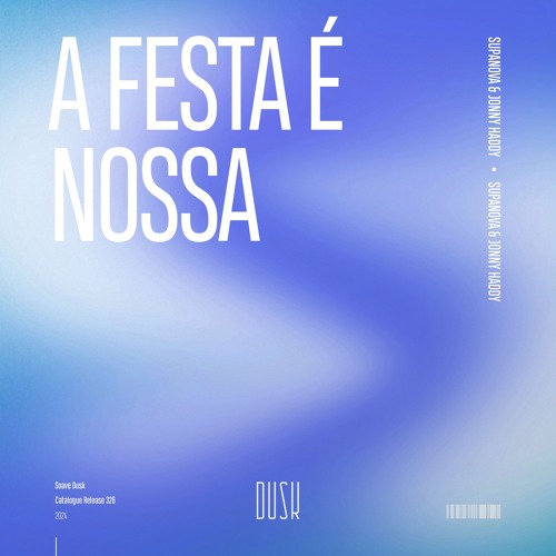 SUPANOVA & Jonny Haddy - A Festa É Nossa
