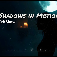 Shadows in Motion