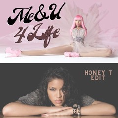 Me & You 4 Life - Honey T Edit