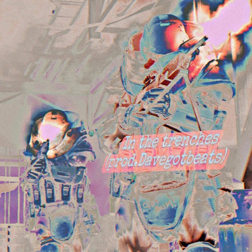 In The Trenches (Prod By.Davegotbeats)