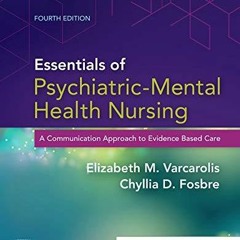 READ [PDF] Essentials of Psychiatric Mental Health Nursing: A Communication Approach to