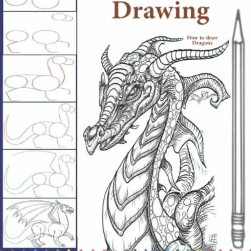Stream How To Draw Dragons The Step By Step Way To Draw Dragons Stream How To Draw Dragons The Step By Step Way To Draw Dragons