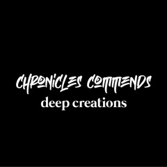 Chronicles Commends : Deep Creations (Pakistan)