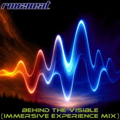 Behind The Visible (Immersive Experience Mix)