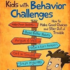 @@ The Survival Guide for Kids With Behavior Challenges: How to Make Good Choices and Stay Out