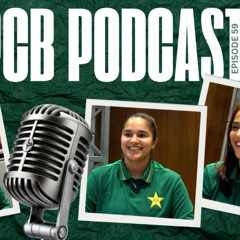 PCB Podcast Episode 59: Aliya Riaz hosts conversation with Sidra Amin & Shawaal Zulfiqar 🎙️