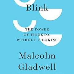 View KINDLE 📍 Blink: The Power of Thinking Without Thinking by  Malcolm Gladwell EBO