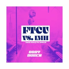 FTCU (Abby Duren 'IMH' Edit) Nicki Minaj vs. ZODIAK