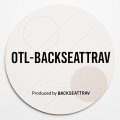 OTL-BACKSEATTRAV PROD BY BST