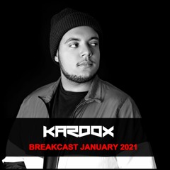 Kardox - Breakcast @ January 2021