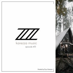 KMRD031- Karezza Music Radio - Hosted by Eryc Karezza- BEST MELODIC HOUSE MUSIC ON THE PLANET