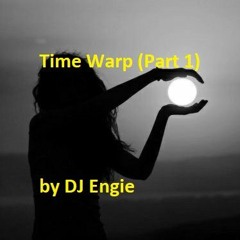 Time Warp (Part 1) by DJ Engie
