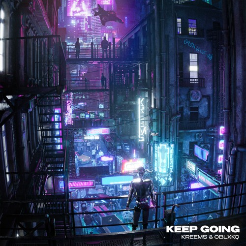 OBLXKQ & Kreems - KEEP GOING