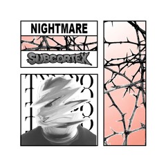 Subcortex - Nightmare [FREE DL]
