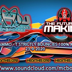 DJ AMMO-T - Strictly Bouncies 100% 23RD September 2020