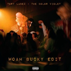 Tory Lanez - The Color Violet (Woah Bucky Edit)