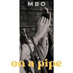 On A Pipe