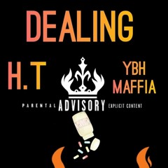 H.T - H.T_Dealing_Ft._YBH_MAFFIA.m4a